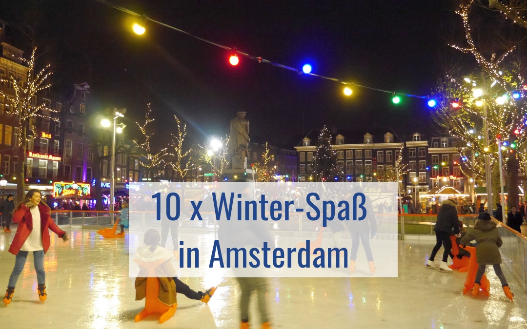 Amsterdam im Winter: 12 Highlights & Events für winterlichen Spaß